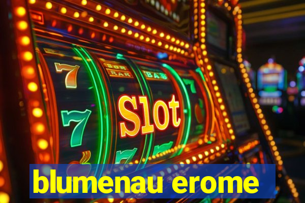 blumenau erome
